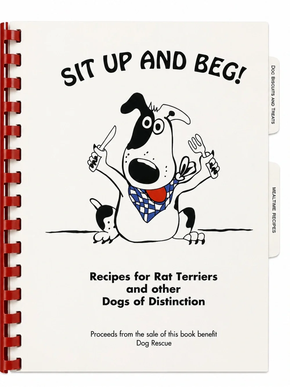Sit Up and Beg! Recipes for Rat Terriers
